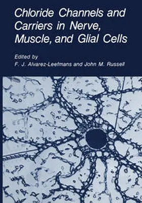 Alvarez-Leefmans / Russell | Chloride Channels and Carriers in Nerve, Muscle, and Glial Cells | E-Book | www.sack.de
