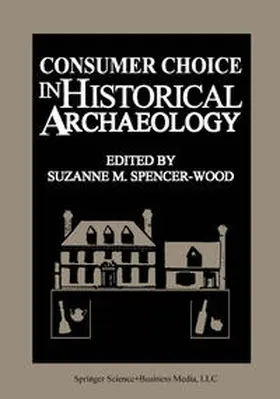 SpencerWood | Consumer Choice in Historical Archaeology | E-Book | sack.de