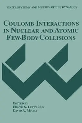 Levin / Micha | Coulomb Interactions in Nuclear and Atomic Few-Body Collisions | E-Book | www.sack.de