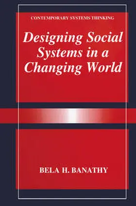 Banathy |  Designing Social Systems in a Changing World | eBook | Sack Fachmedien