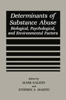 Galizio / Maisto | Determinants of Substance Abuse | E-Book | sack.de