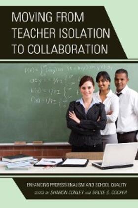 Conley / Cooper |  Moving from Teacher Isolation to Collaboration | eBook | Sack Fachmedien