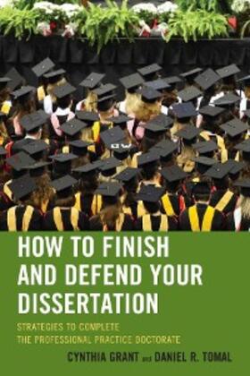 Grant / Tomal |  How to Finish and Defend Your Dissertation | eBook | Sack Fachmedien