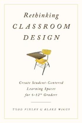Finley / Wiggs |  Rethinking Classroom Design | eBook | Sack Fachmedien