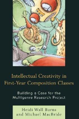 Burns / Macbride |  Intellectual Creativity in First-Year Composition Classes | eBook | Sack Fachmedien