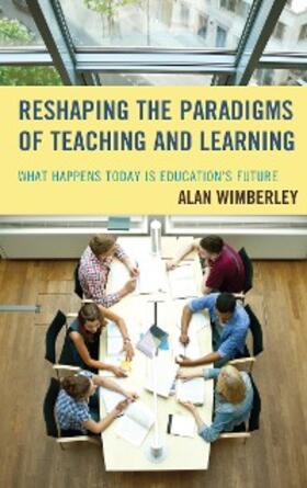 Wimberley |  Reshaping the Paradigms of Teaching and Learning | eBook | Sack Fachmedien