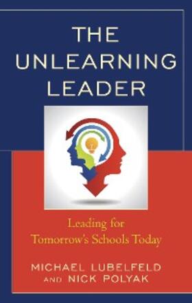 Lubelfeld / Polyak |  The Unlearning Leader | eBook | Sack Fachmedien