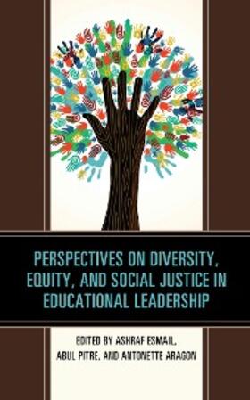 Esmail / Pitre / Aragon |  Perspectives on Diversity, Equity, and Social Justice in Educational Leadership | eBook | Sack Fachmedien
