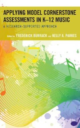 Burrack / Parkes |  Applying Model Cornerstone Assessments in K-12 Music | eBook | Sack Fachmedien