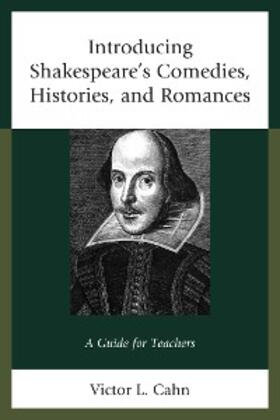 Cahn |  Introducing Shakespeare's Comedies, Histories, and Romances | eBook | Sack Fachmedien