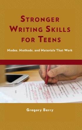 Berry |  Stronger Writing Skills for Teens | eBook | Sack Fachmedien