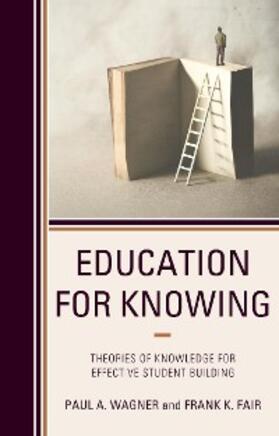 Wagner / Fair |  Education for Knowing | eBook | Sack Fachmedien