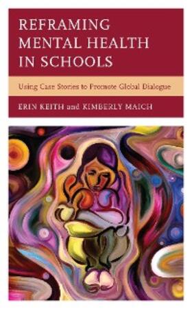 Keith / Maich |  Reframing Mental Health in Schools | eBook | Sack Fachmedien