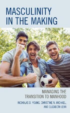 Young / Michael / Jean |  Masculinity in the Making | eBook | Sack Fachmedien