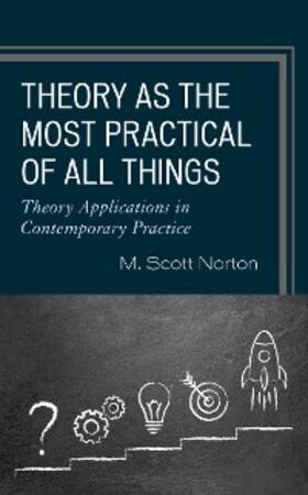 Norton |  Theory as the Most Practical of All Things | eBook | Sack Fachmedien
