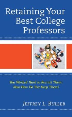 Buller |  Retaining Your Best College Professors | eBook | Sack Fachmedien