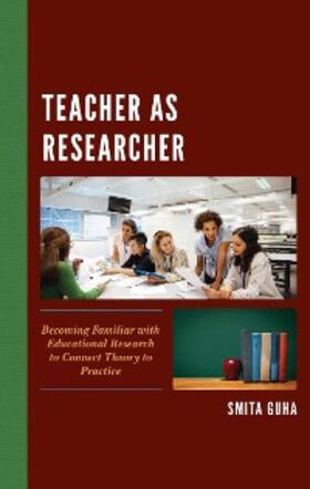 Guha |  Teacher as Researcher | eBook | Sack Fachmedien