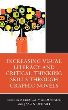 Maldonado / Dehart |  Increasing Visual Literacy and Critical Thinking Skills through Graphic Novels | eBook | Sack Fachmedien