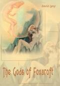 Levy |  The Gods of Foxcroft | eBook | Sack Fachmedien