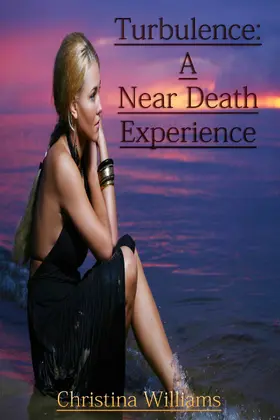 Williams |  Turbulence: A Near Death Experience | eBook | Sack Fachmedien