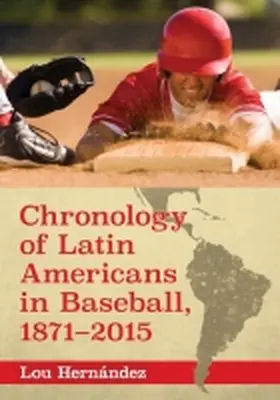 Hernández |  Chronology of Latin Americans in Baseball, 1871-2015 | Buch |  Sack Fachmedien