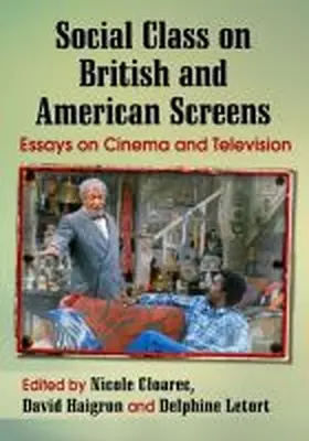 Cloarec / Haigron / Letort |  Social Class on British and American Screens | Buch |  Sack Fachmedien