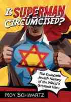 Schwartz | Is Superman Circumcised? | Buch | 978-1-4766-6290-9 | sack.de