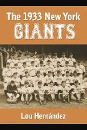 Hernández |  The 1933 New York Giants | Buch |  Sack Fachmedien