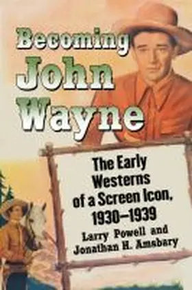 Powell / Amsbary |  Becoming John Wayne | Buch |  Sack Fachmedien