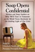 Searle / Shea |  Soap Opera Confidential | Buch |  Sack Fachmedien