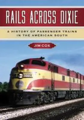 Cox |  Rails Across Dixie | Buch |  Sack Fachmedien