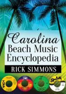 Simmons |  Carolina Beach Music Encyclopedia | Buch |  Sack Fachmedien