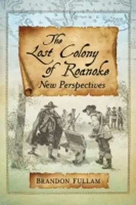Fullam |  The Lost Colony of Roanoke | Buch |  Sack Fachmedien