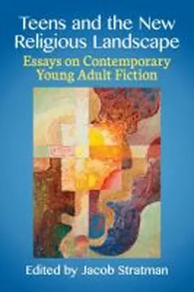 Stratman |  Teens and the New Religious Landscape | Buch |  Sack Fachmedien