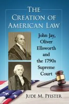 Pfister |  The Creation of American Law | Buch |  Sack Fachmedien