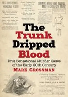 Grossman |  The Trunk Dripped Blood | Buch |  Sack Fachmedien