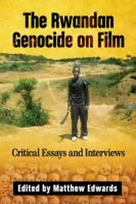 Edwards |  The Rwandan Genocide on Film | Buch |  Sack Fachmedien