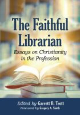 Trott | The Faithful Librarian | Buch | 978-1-4766-7116-1 | sack.de