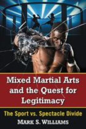 Williams |  Mixed Martial Arts and the Quest for Legitimacy | Buch |  Sack Fachmedien