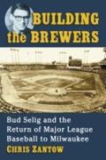 Zantow |  Building the Brewers | Buch |  Sack Fachmedien