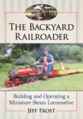 Frost | The Backyard Railroader | Buch | 978-1-4766-7281-6 | sack.de