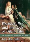 Sigler |  Medieval Art and the Look of Silent Film | Buch |  Sack Fachmedien