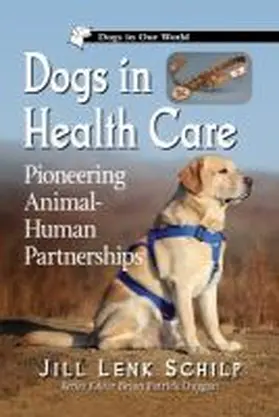 Dogs in Health Care | Buch |  Sack Fachmedien