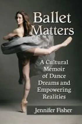 Fisher |  Ballet Matters | Buch |  Sack Fachmedien