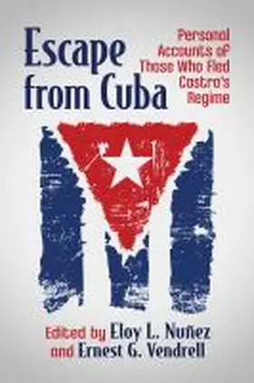 Nuñez / Vendrell |  Escape from Cuba | Buch |  Sack Fachmedien