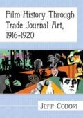 Codori |  Film History Through Trade Journal Art, 1916-1920 | Buch |  Sack Fachmedien