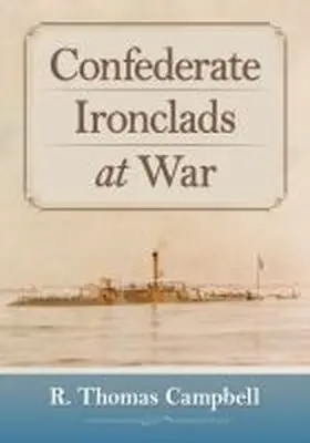 Campbell |  Confederate Ironclads at War | Buch |  Sack Fachmedien