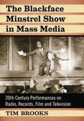 Brooks |  The Blackface Minstrel Show in Mass Media | Buch |  Sack Fachmedien