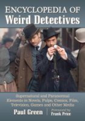 Green | Encyclopedia of Weird Detectives | Buch | 978-1-4766-7800-9 | sack.de
