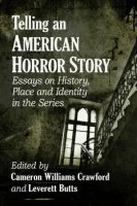 Crawford / Butts |  Telling an American Horror Story | Buch |  Sack Fachmedien